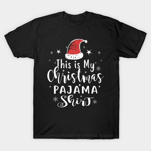 This Is My Christmas Pajama Shirt Funny Xmas Gifts T-Shirt by Tuyetle